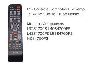 CONTROLE 7018 COMPATÍVEL TV SEMP TCL 4K RC199